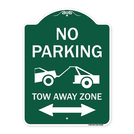 Signmission No Parking Tow-Away Zone W/ Bidirectional Arrow, Green & White Alum Sign, 18" x 24", GW-1824-23608 A-DES-GW-1824-23608